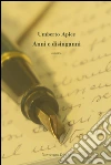 Anni e disinganni libro