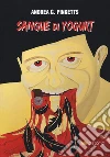 Sangue di yogurt libro