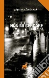 Voglio vivere così. Esistenze negli anni di piombo libro